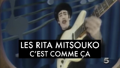 Les Rita Mitsouko - C'est comme ça