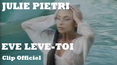 Julie Pietri - Ève lève-toi