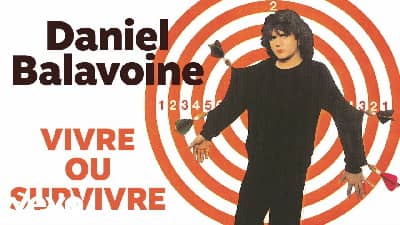 Daniel Balavoine - Vivre ou survivre