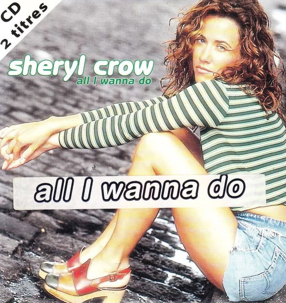 Sheryl Crow – All I Wanna Do – pochette du single 1994