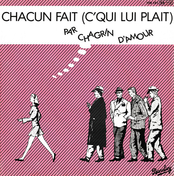 Chagrin d'amour – Chacun fait (c'qui lui plaît) – pochette du single 1981