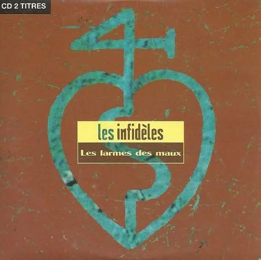 Les Infidèles Les larmes des maux