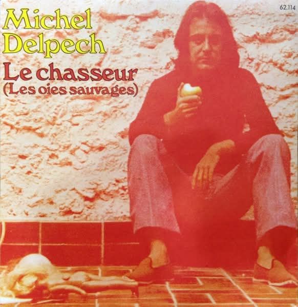 Michel Delpech - Le Chasseur