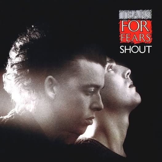 Tears For Fears Shout